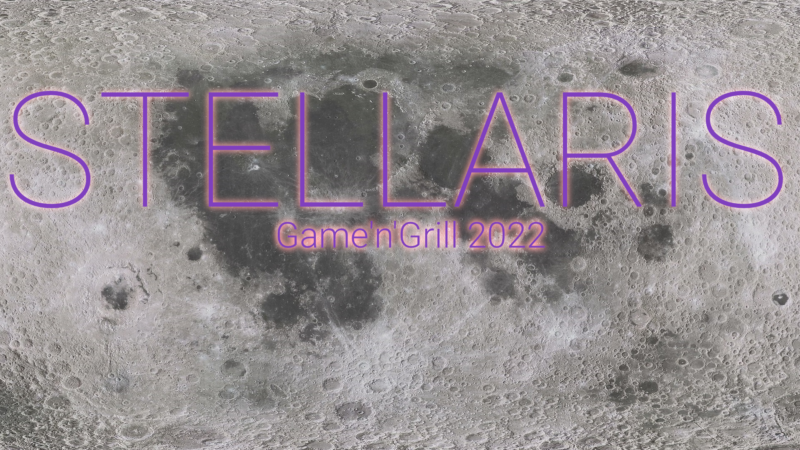 Game’n’Grill 2022 – STELLARIS